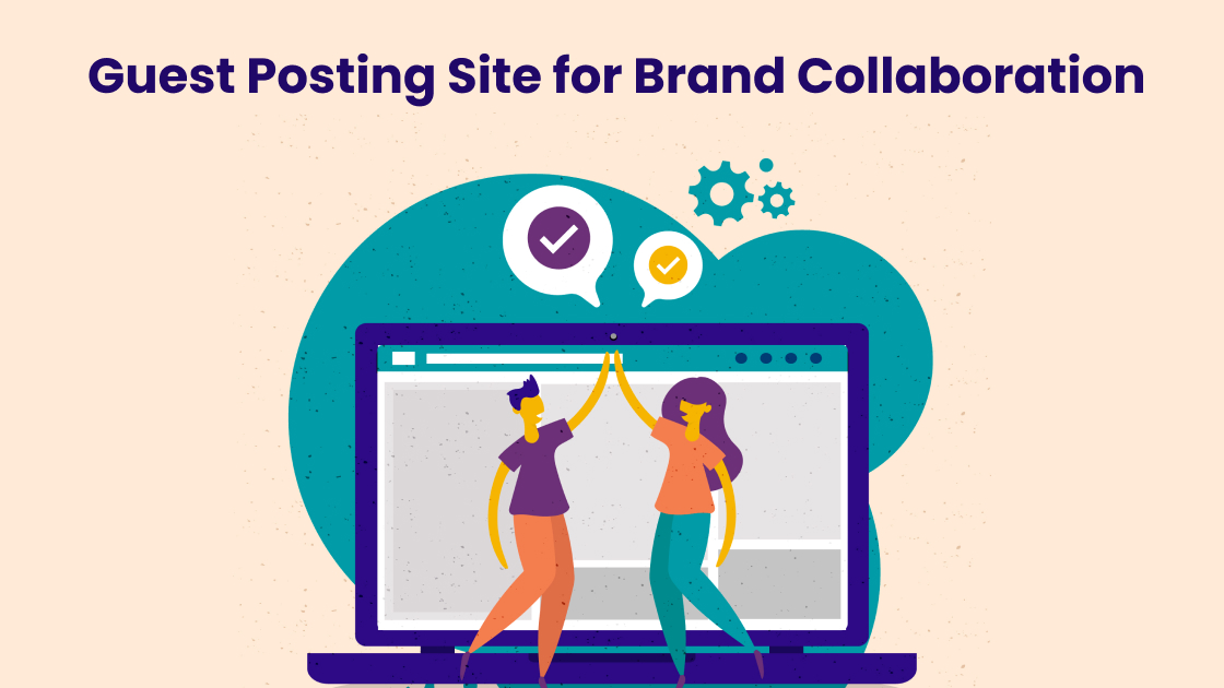 Guest Posting Site for Brand Collaboration